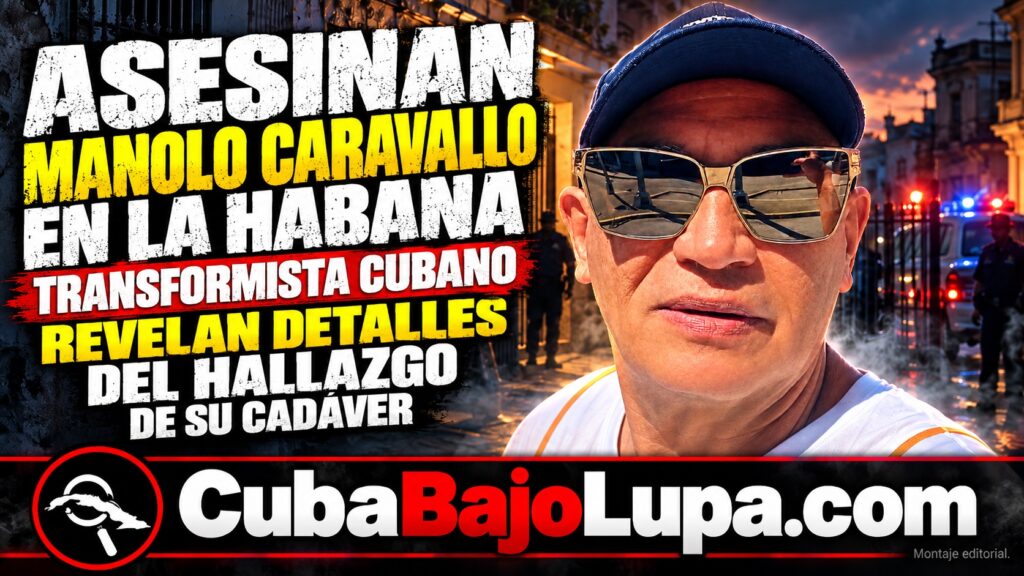 ASESINAN CONOCIDO TRANSFORMISTA MANOLO CARAVALLO EN LA HABANA Y REVELAN DETALLES DEL HALLAZGO DE SU CADÁVER
