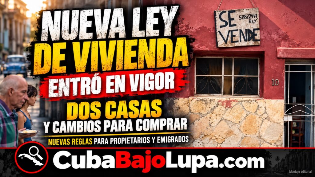 ENTRA EN VIGOR HOY NUEVA LEY DE LA VIVIENDA EN CUBA: PERMITE TENER DOS CASAS, CAMBIA LAS COMPRAVENTAS Y AFECTA A LOS EMIGRADOS