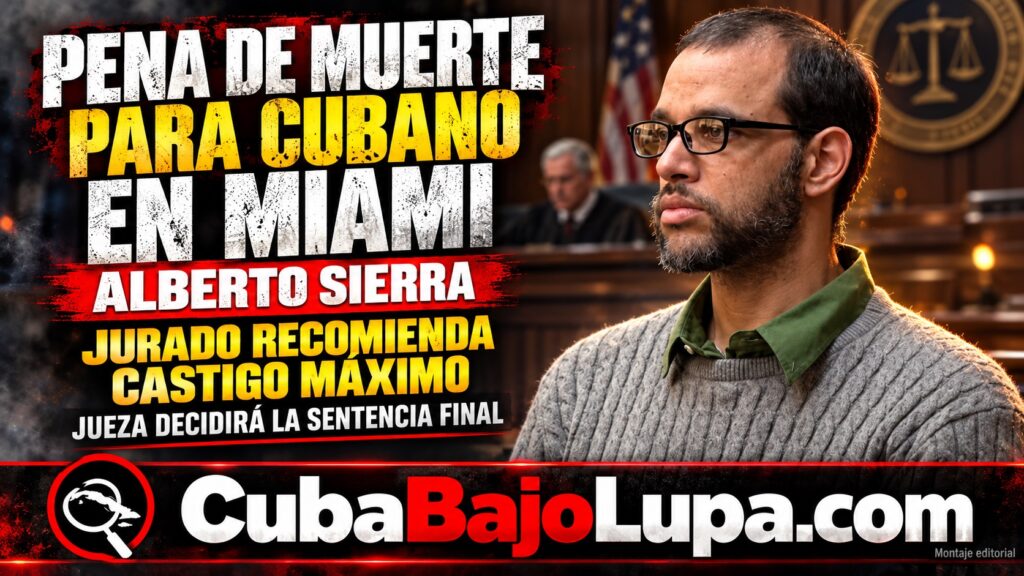 JURADO RECOMIENDA PENA DE MUERTE PARA EL CUBANO ALBERTO SIERRA POR ASESINAR A SU ESPOSA Y DOS NIÑAS EN MIAMI