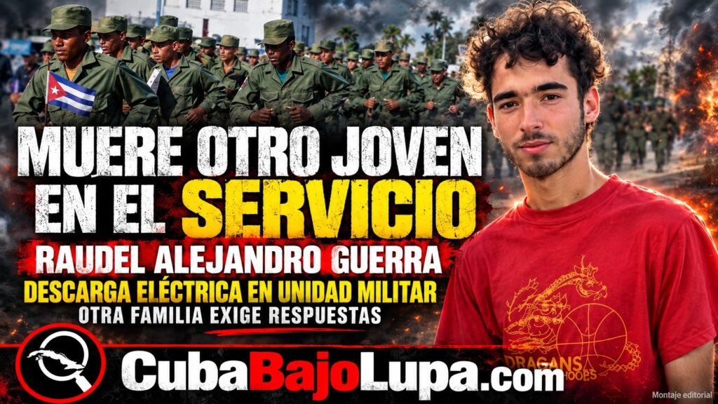 OTRA TRAGEDIA EN EL SERVICIO MILITAR CUBANO: MUERE JOVEN DE 19 AÑOS, TRAS UNA DESCARGA ELÉCTRICA DE 33.000 VOLTIOS