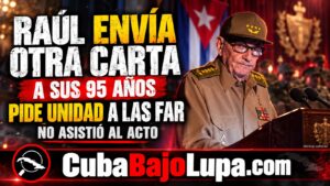 RAÚL CASTRO REAPARECE CON UNA CARTA A LOS MILITARES CUBANOS Y VUELVE A PEDIR UNIDAD Y OBEDIENCIA A LA DIRECCIÓN DEL RÉGIMEN