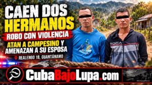 DETIENEN A DOS HERMANOS POR PRESUNTO ROBO VIOLENTO EN GUANTÁNAMO: ATARON A UN CAMPESINO Y AMENAZARON A SU ESPOSA PARA ROBARLES UN CERDO