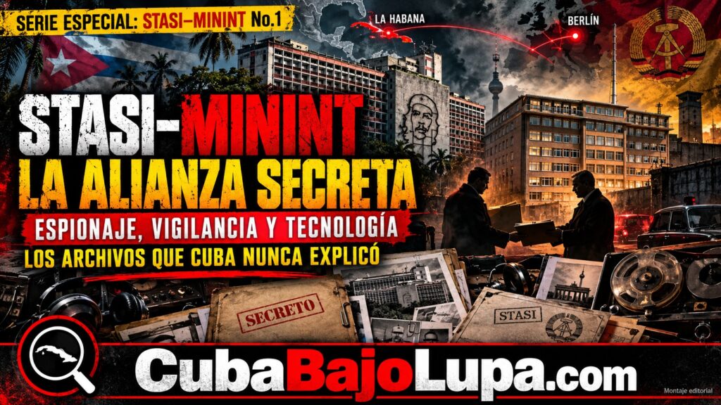 STASI–MININT: LA ALIANZA SECRETA QUE AYUDÓ A CONSTRUIR EL APARATO DE SEGURIDAD CUBANO