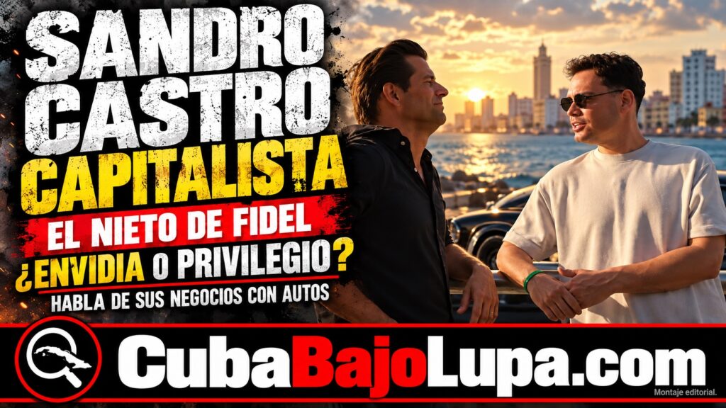 SANDRO CASTRO SE DECLARA CAPITALISTA, HABLA DE SUS NEGOCIOS CON AUTOS Y ASEGURA QUE MILES DE CUBANOS LO ENVIDIAN POR LO QUE TIENE