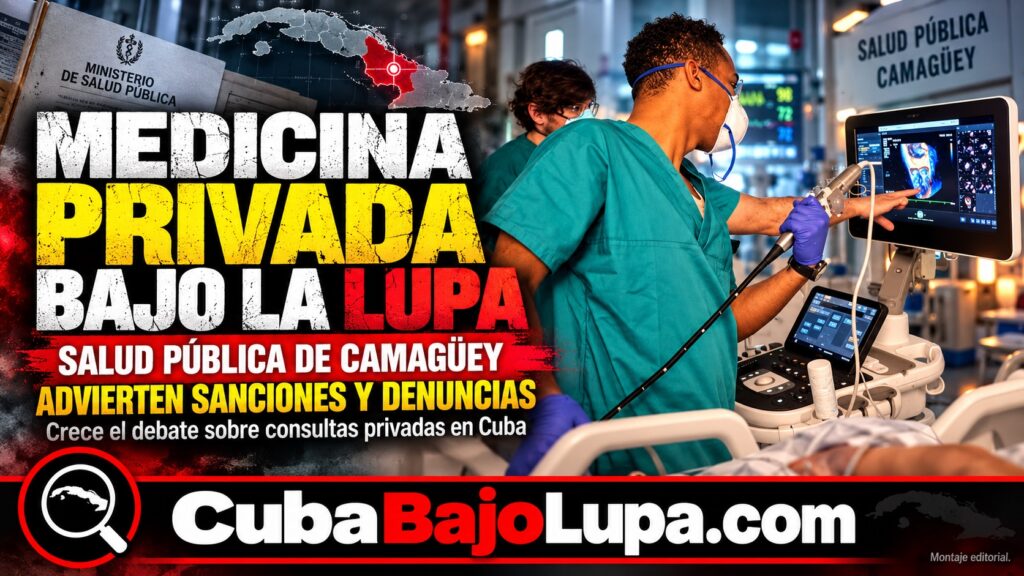 GOBIERNO CUBANO AMENAZA CON MEDIDAS JUDICIALES CONTRA LOS QUE OFREZCAN SERVICIOS MÉDICOS DE MANERA PRIVADA