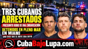 TRES CUBANOS ARRESTADOS EN NORTH MIAMI TRAS PRESUNTO ROBO DE UNA EMBARCACIÓN: UNO ENFRENTA UN GRAVE CARGO EN FLORIDA