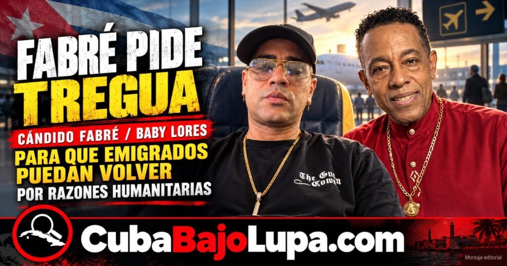 CÁNDIDO FABRÉ PIDE AL RÉGIMEN UNA “TREGUA” PARA QUE EMIGRADOS COMO BABY LORES PUEDAN REGRESAR POR RAZONES HUMANITARIAS