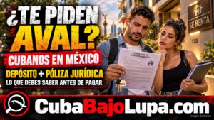 ALQUILAR CASA EN MÉXICO SIENDO CUBANO: DEPÓSITO, AVAL, PÓLIZA JURÍDICA Y QUÉ HACER SI ACABAS DE LLEGAR