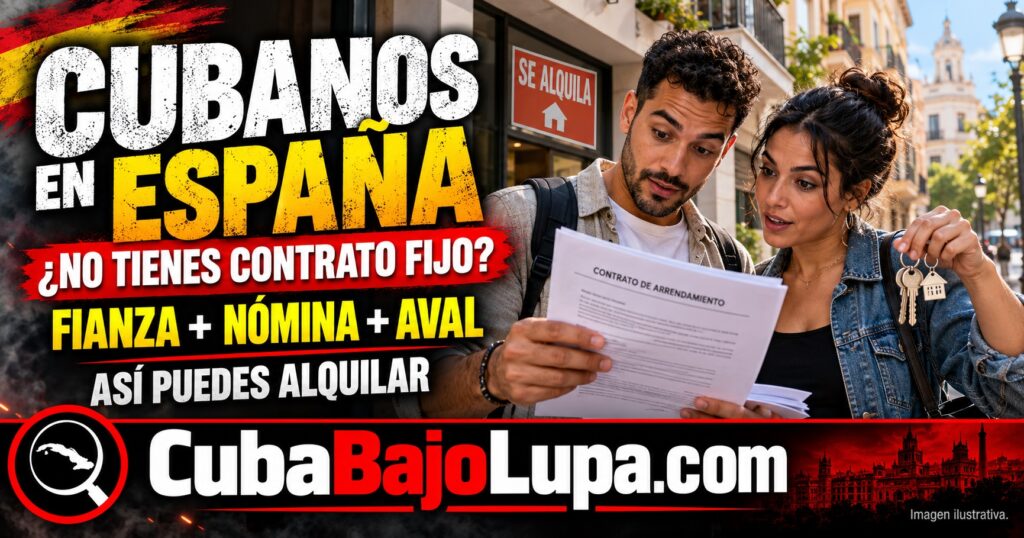 ALQUILAR PISO EN ESPAÑA SIENDO CUBANO: FIANZA, NÓMINA, AVAL Y QUÉ HACER SI NO TIENES CONTRATO FIJO