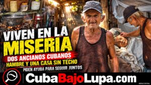 ANCIANOS CUBANOS VIVEN ENTRE EL HAMBRE Y UNA CASA SIN TECHO EN HOLGUÍN: PIDEN AYUDA PARA PASAR SUS ÚLTIMOS AÑOS JUNTOS