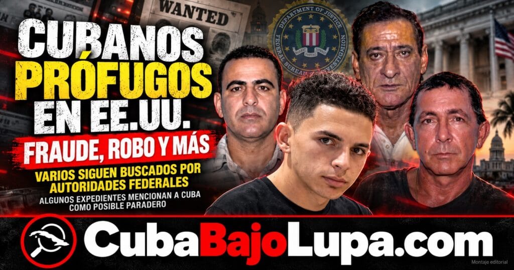 NUEVE CUBANOS SIGUEN EN LISTAS FEDERALES DE FUGITIVOS EN EE.UU. POR FRAUDES, ROBOS Y DELITOS CONTRA MENORES