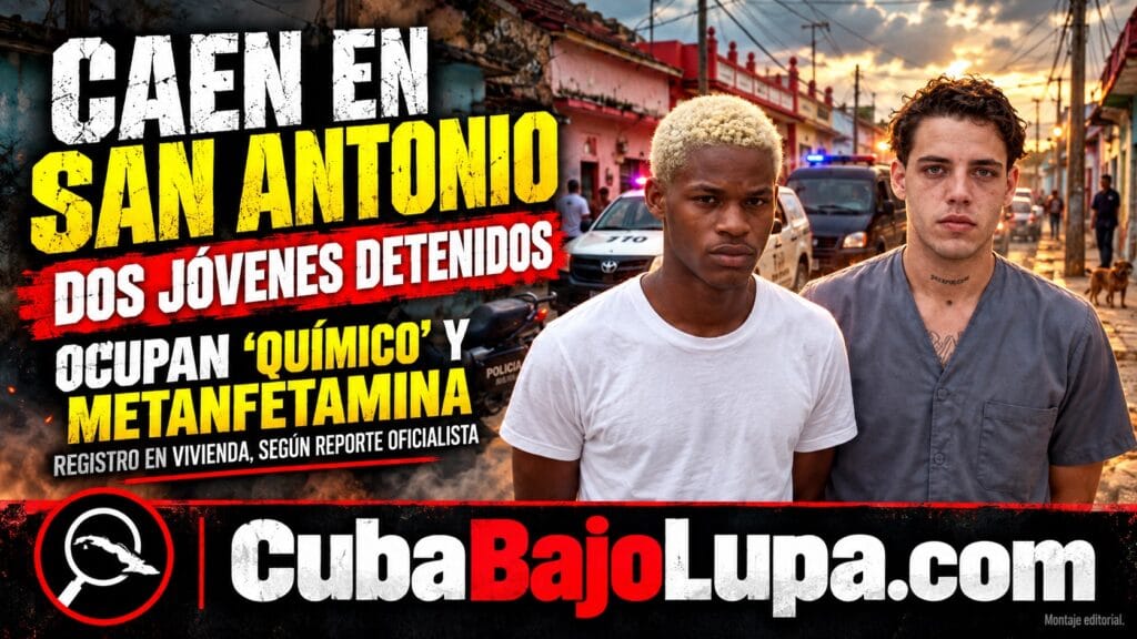 REPORTAN DOS JÓVENES DETENIDOS EN SAN ANTONIO DE LOS BAÑOS TRAS REGISTRO EN VIVIENDA VINCULADA A PRESUNTA VENTA DE DROGAS