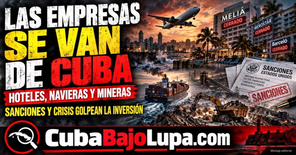 CUBA PIERDE A SUS SOCIOS EXTRANJEROS: EL MAPA DE EMPRESAS QUE SE RETIRARON TRAS EL ENDURECIMIENTO DE LAS SANCIONES DE TRUMP