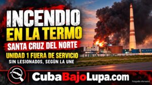 FUGA DE ACEITE HABRÍA PROVOCADO INCENDIO EN TERMOELÉCTRICA DE SANTA CRUZ DEL NORTE: LAS TRES UNIDADES ESTÁN FUERA DE SERVICIO