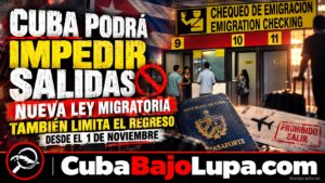NUEVA LEY DE MIGRACIÓN DARÁ AL RÉGIMEN UNA BASE LEGAL PARA IMPEDIR ENTRADAS Y SALIDAS DEL PAÍS A CUBANOS DESDE NOVIEMBRE