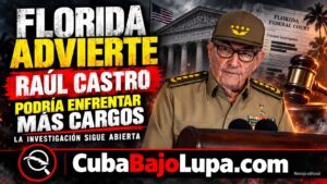 FLORIDA ADVIERTE QUE PODRÍAN PRESENTARSE MÁS CARGOS CONTRA RAÚL CASTRO POR EL DERRIBO DE HERMANOS AL RESCATE