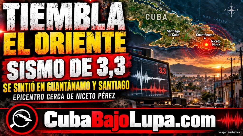 SISMO EN EL ORIENTE DE CUBA SE SIENTE EN GUANTÁNAMO Y SANTIAGO SIN DAÑOS REPORTADOS
